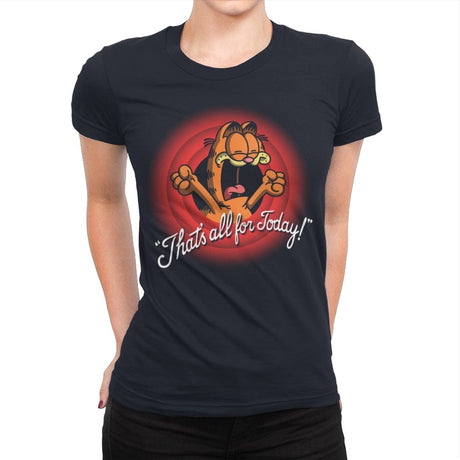 That's All For Today! - Womens Premium T-Shirts RIPT Apparel Small / Midnight Navy
