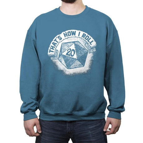 That's How I Roll - Crew Neck Sweatshirt Crew Neck Sweatshirt RIPT Apparel Small / Indigo Blue