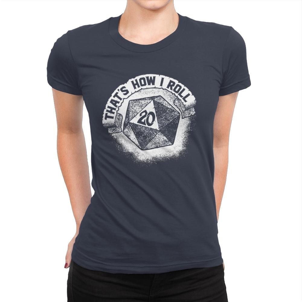 That's How I Roll - Womens Premium T-Shirts RIPT Apparel Small / Indigo