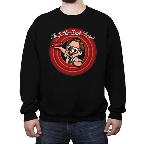 That's the Last Straw - Crew Neck Sweatshirt Crew Neck Sweatshirt RIPT Apparel Small / Black