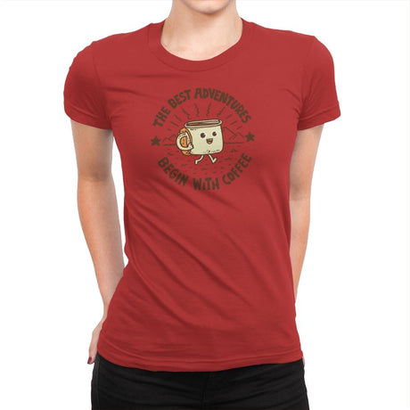 The Best Adventures Begin With Coffee - Womens Premium T-Shirts RIPT Apparel Small / Red