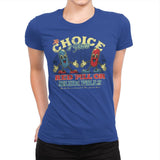 The Choice is yours - Womens Premium T-Shirts RIPT Apparel Small / Royal