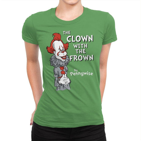 The Clown with the Frown - Womens Premium T-Shirts RIPT Apparel Small / Kelly