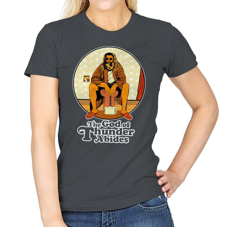 The God of Thunder Abides - Anytime - Womens T-Shirts RIPT Apparel Small / Charcoal