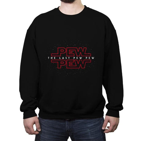 The Last Pew Pew - Crew Neck Sweatshirt Crew Neck Sweatshirt RIPT Apparel