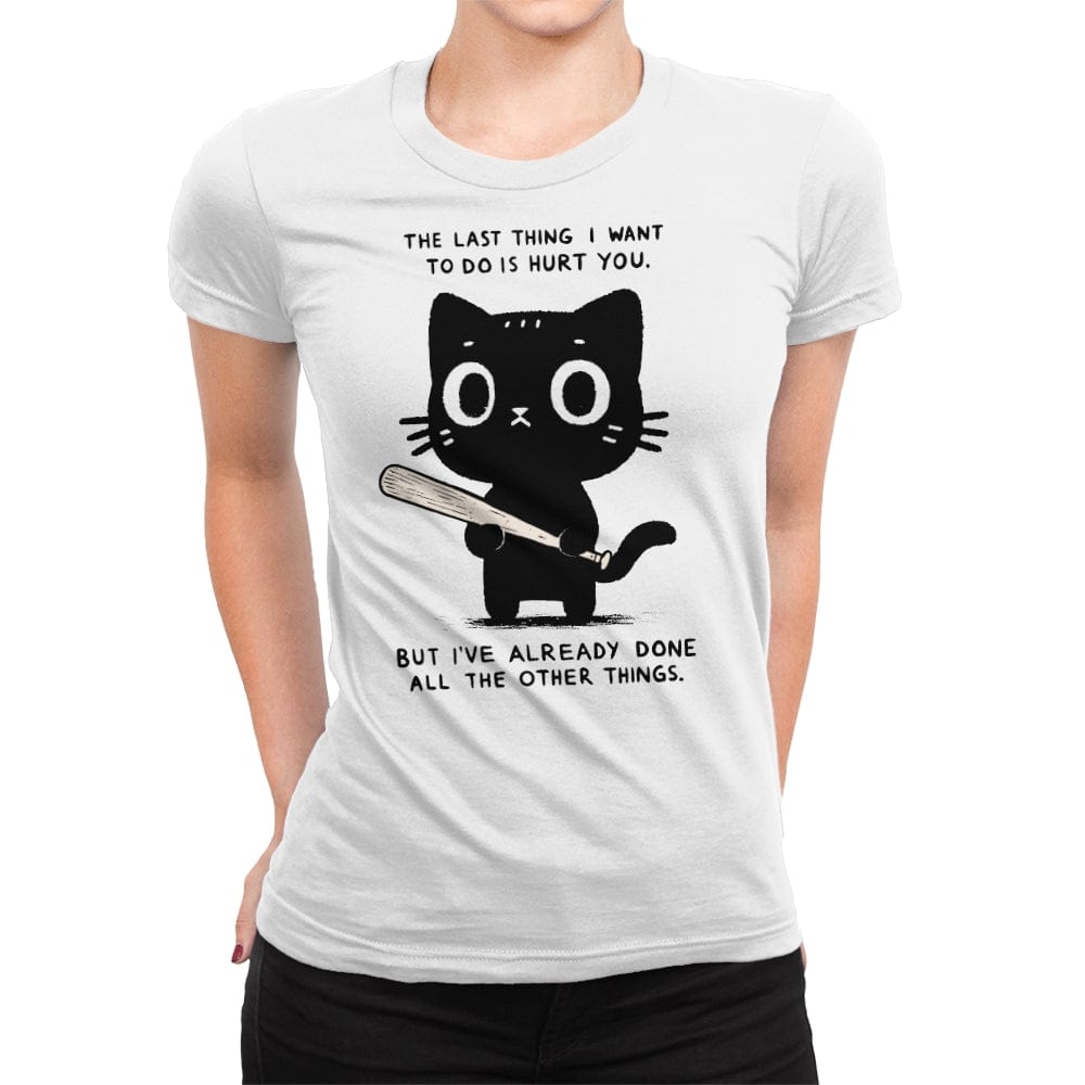 The Last Thing I Want - Womens Premium T-Shirts RIPT Apparel Small / White