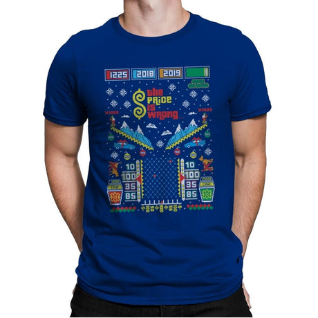The Price is Wrong - Ugly Holiday - Mens Premium T-Shirts RIPT Apparel Small / Royal