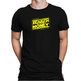 The Search For More Money Exclusive - Mens Premium T-Shirts RIPT Apparel Small / Black