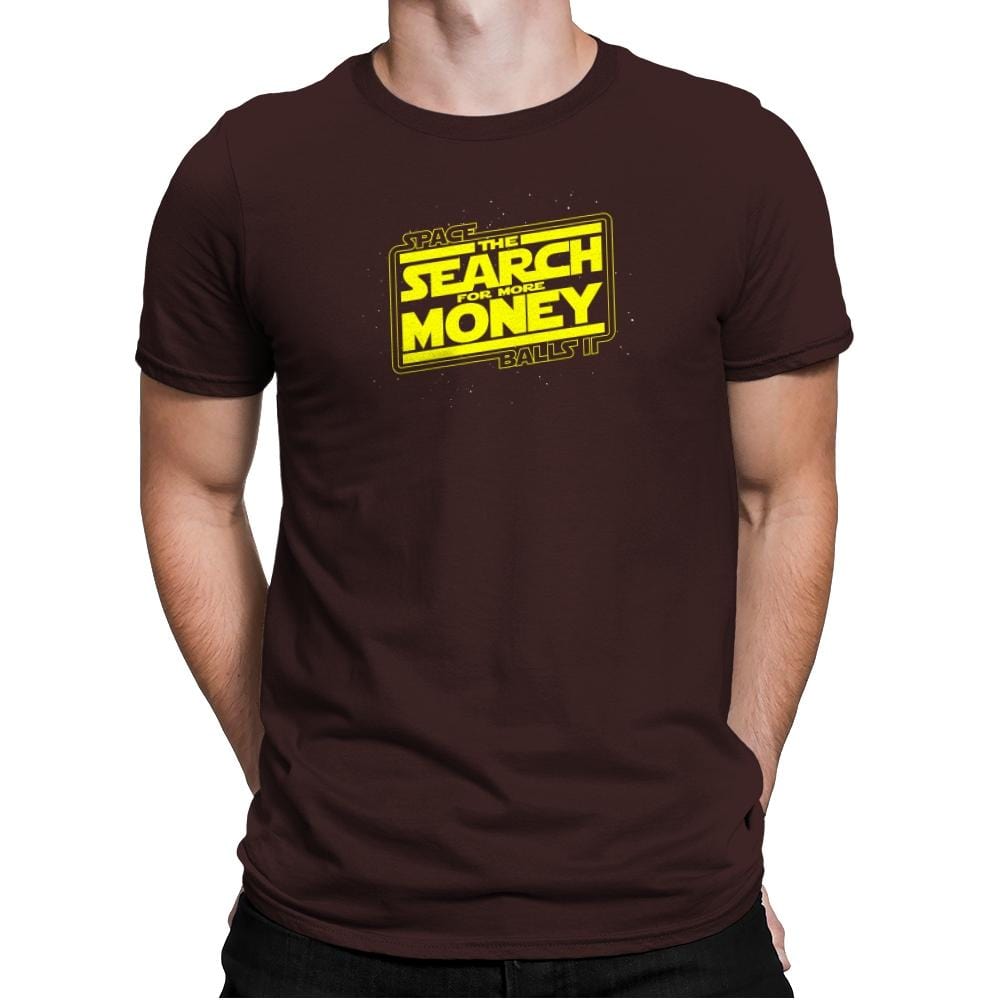 The Search For More Money Exclusive - Mens Premium T-Shirts RIPT Apparel Small / Dark Chocolate