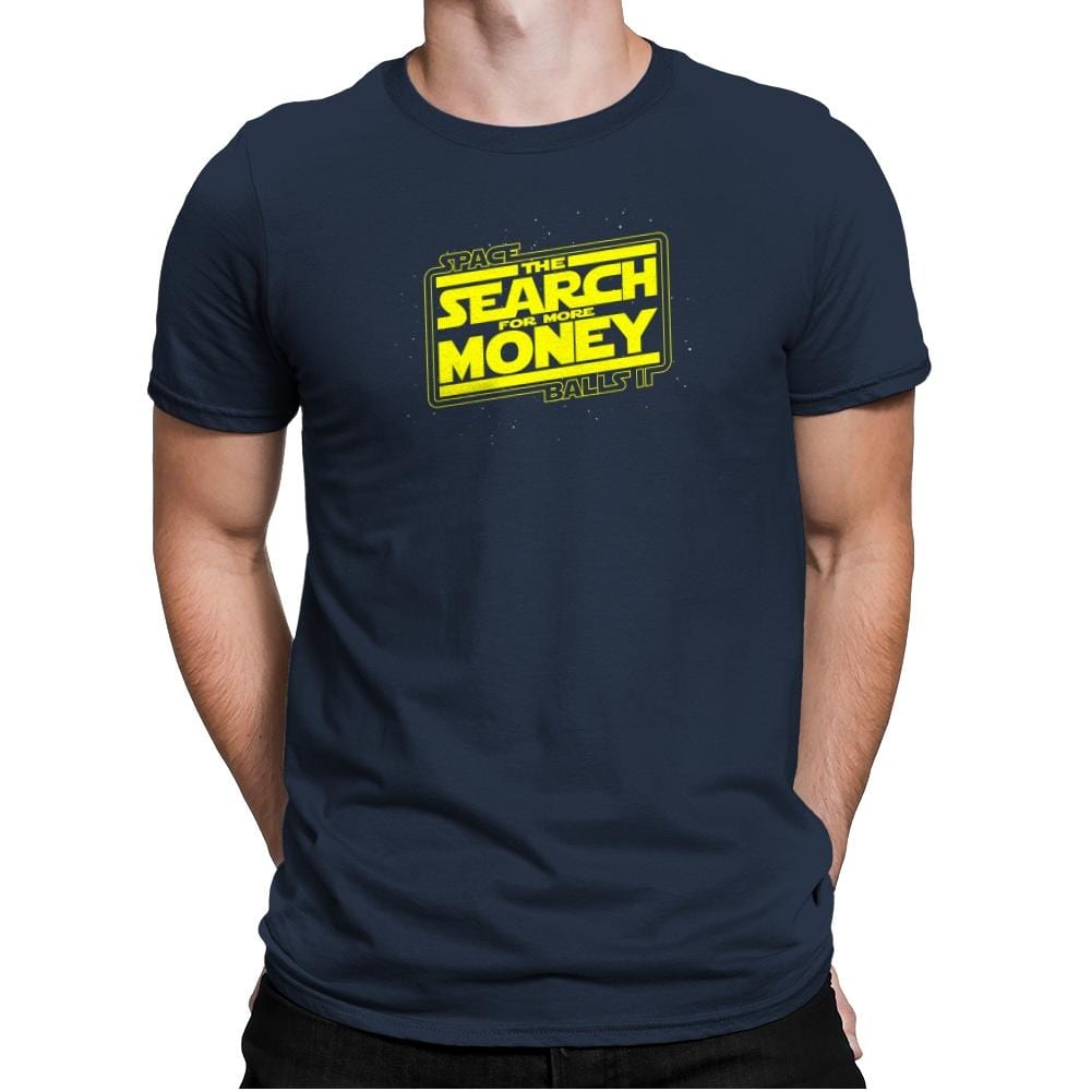 The Search For More Money Exclusive - Mens Premium T-Shirts RIPT Apparel Small / Midnight Navy