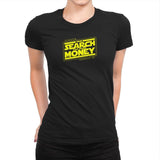 The Search For More Money Exclusive - Womens Premium T-Shirts RIPT Apparel Small / Black