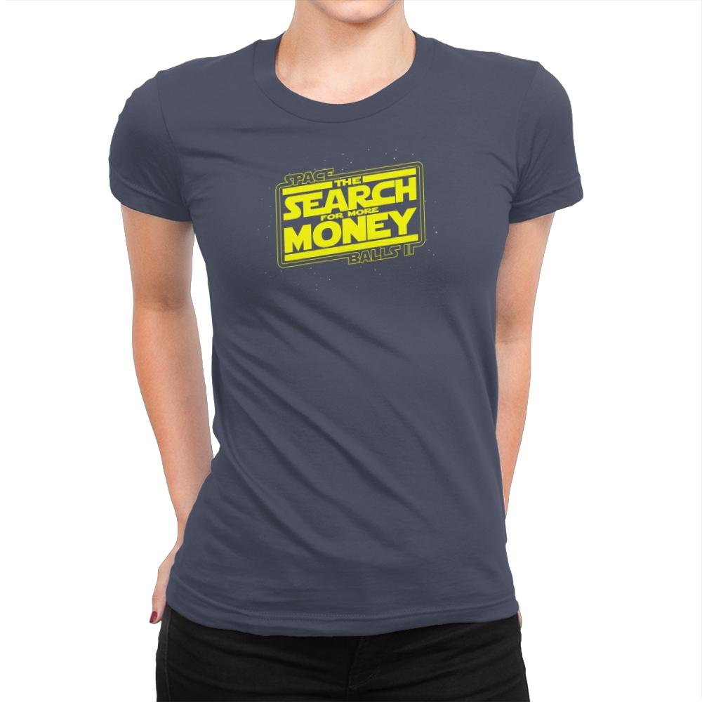 The Search For More Money Exclusive - Womens Premium T-Shirts RIPT Apparel Small / Indigo