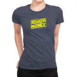 The Search For More Money Exclusive - Womens Premium T-Shirts RIPT Apparel Small / Indigo
