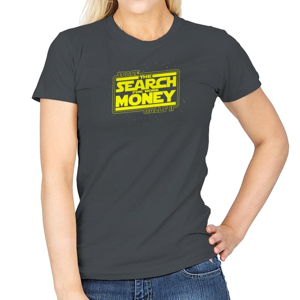 The Search For More Money Exclusive - Womens T-Shirts RIPT Apparel Small / Charcoal