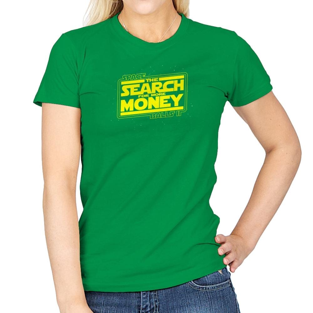 The Search For More Money Exclusive - Womens T-Shirts RIPT Apparel Small / Irish Green