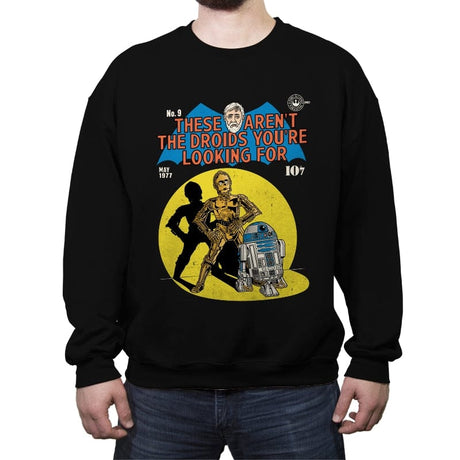 These Aren't the Droids You're Looking For - Crew Neck Sweatshirt Crew Neck Sweatshirt RIPT Apparel Small / Black