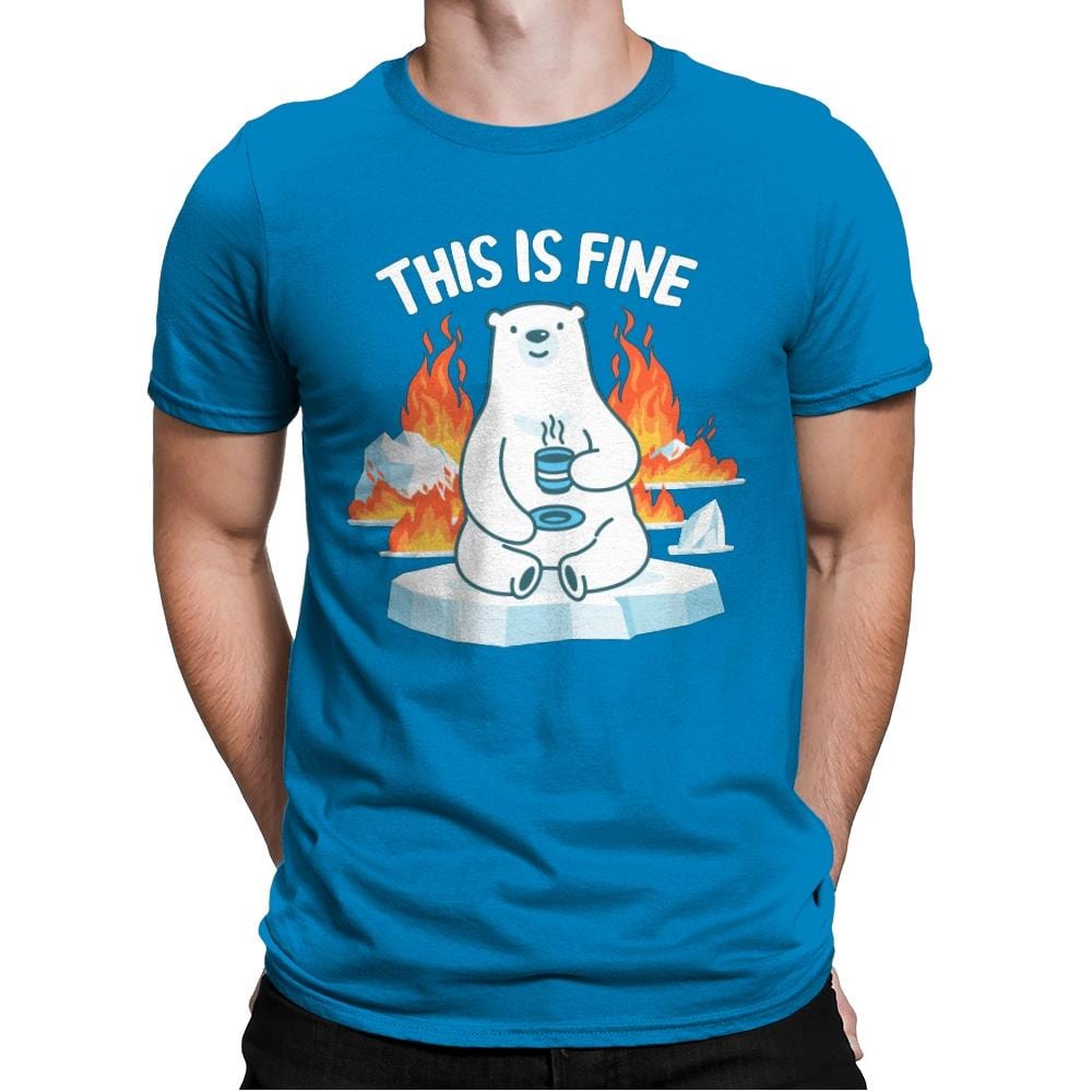 This Is Fine - Mens Premium T-Shirts RIPT Apparel Small / Turqouise
