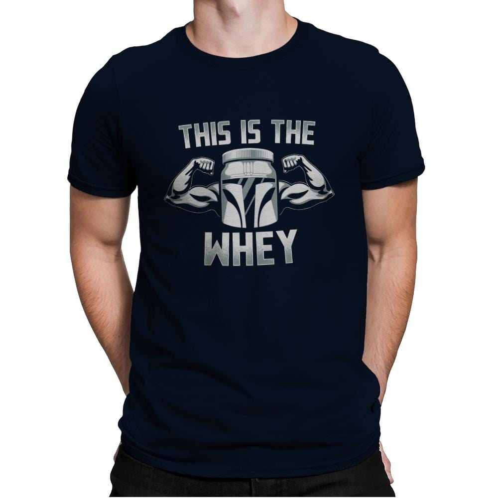 This Is The Whey - Mens Premium T-Shirts RIPT Apparel Small / Midnight Navy