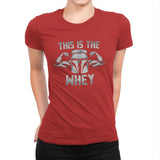 This Is The Whey - Womens Premium T-Shirts RIPT Apparel Small / Red