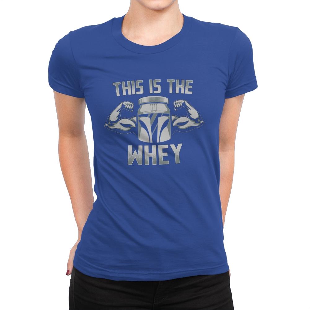 This Is The Whey - Womens Premium T-Shirts RIPT Apparel Small / Royal