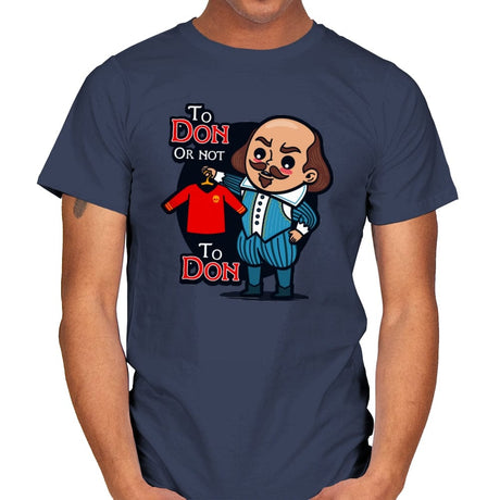 To Don, or Not to Don - Mens T-Shirts RIPT Apparel Small / Navy