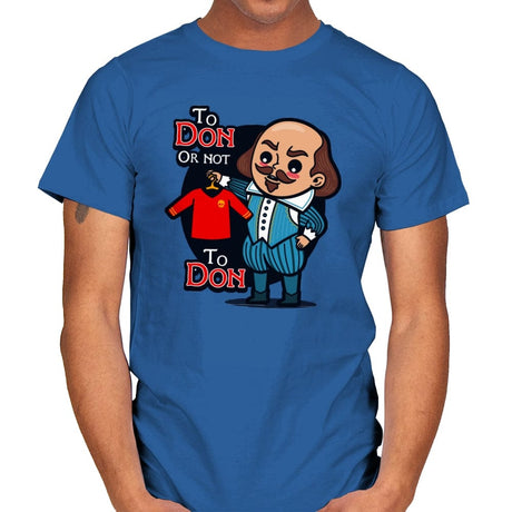 To Don, or Not to Don - Mens T-Shirts RIPT Apparel Small / Royal