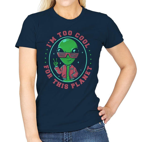 Too Cool For This Planet - Womens T-Shirts RIPT Apparel Small / Navy