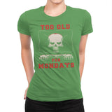 Too Old For Mondays - Womens Premium T-Shirts RIPT Apparel Small / Kelly