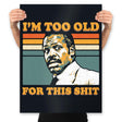 Too Old - Prints Posters RIPT Apparel 18x24 / Black