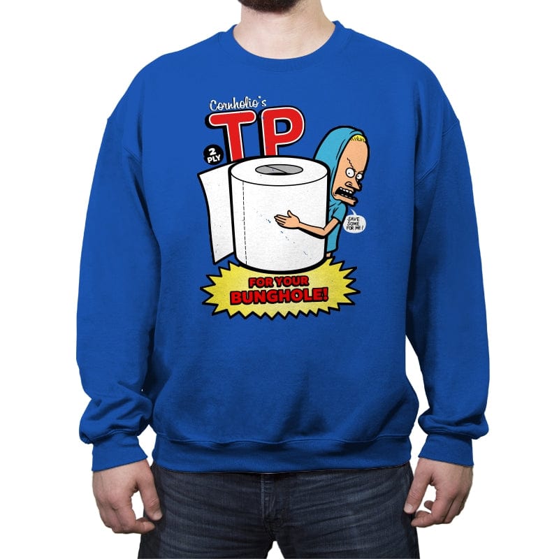 TP for your Bunghole - Crew Neck Sweatshirt Crew Neck Sweatshirt RIPT Apparel Small / Royal