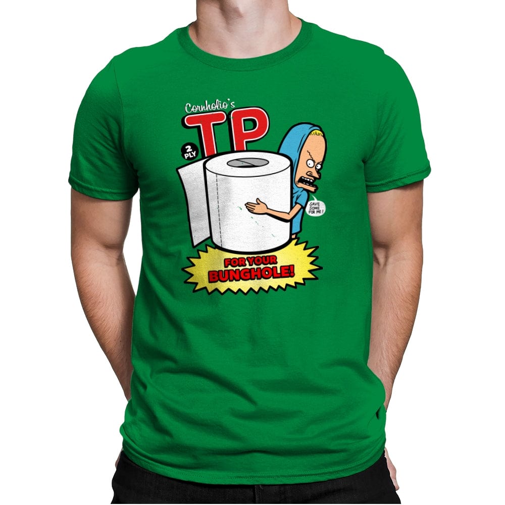 TP for your Bunghole - Mens Premium T-Shirts RIPT Apparel Small / Kelly