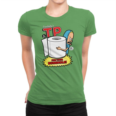 TP for your Bunghole - Womens Premium T-Shirts RIPT Apparel Small / Kelly