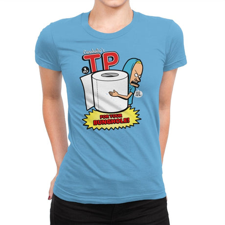 TP for your Bunghole - Womens Premium T-Shirts RIPT Apparel Small / Turquoise