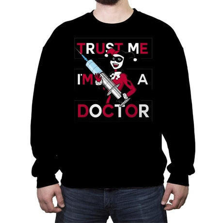 Trust Me I'm A Doctor! - Raffitees - Crew Neck Sweatshirt Crew Neck Sweatshirt RIPT Apparel