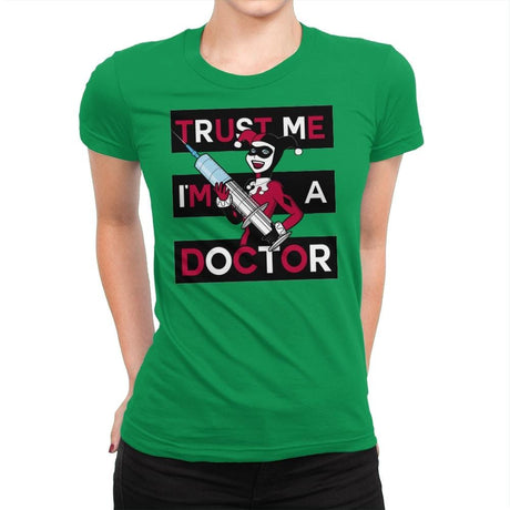 Trust Me I'm A Doctor! - Raffitees - Womens Premium T-Shirts RIPT Apparel Small / Kelly Green