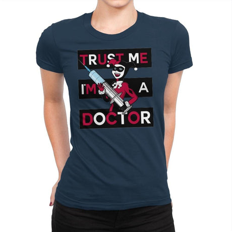 Trust Me I'm A Doctor! - Raffitees - Womens Premium T-Shirts RIPT Apparel Small / Midnight Navy