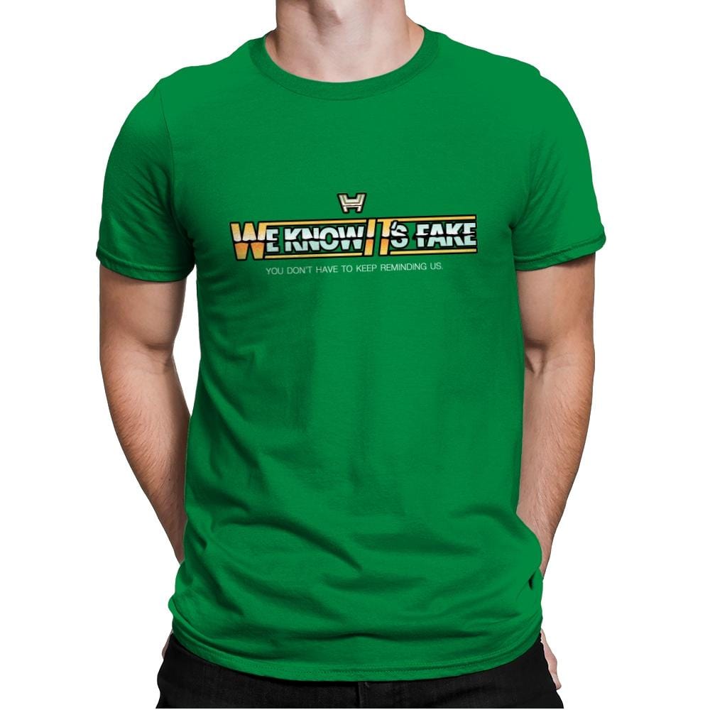 Uh...We Know It's Fake - Mens Premium T-Shirts RIPT Apparel Small / Kelly Green