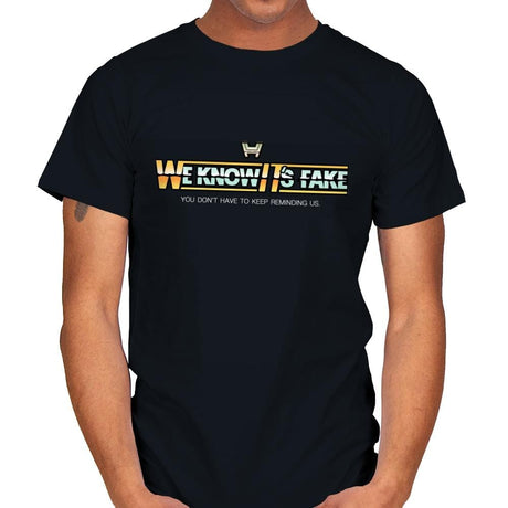 Uh...We Know It's Fake - Mens T-Shirts RIPT Apparel Small / Black