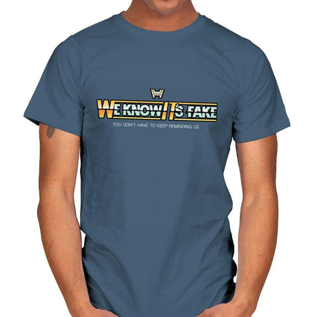 Uh...We Know It's Fake - Mens T-Shirts RIPT Apparel Small / Indigo Blue