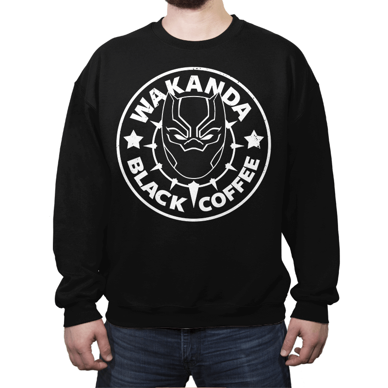 Wakanda Black Coffee - Crew Neck Crew Neck RIPT Apparel