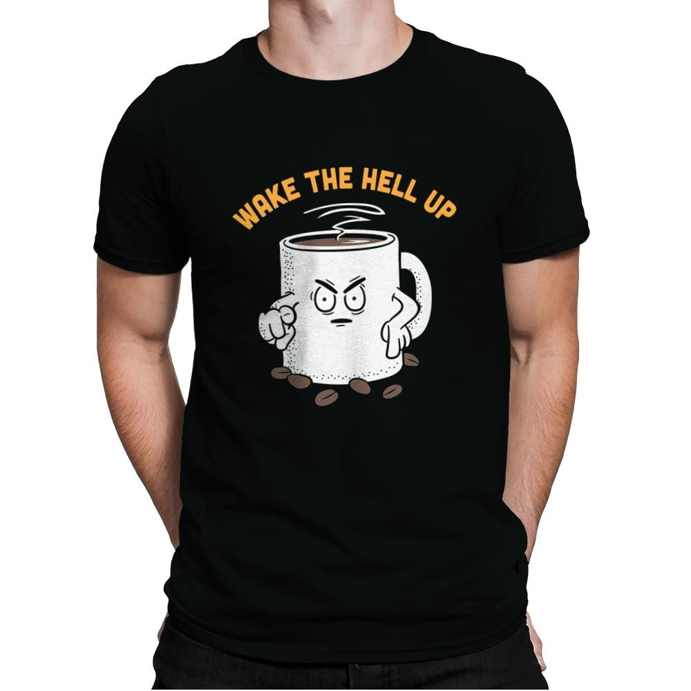 Wake Up Now! - Mens Premium T-Shirts RIPT Apparel Small / Black