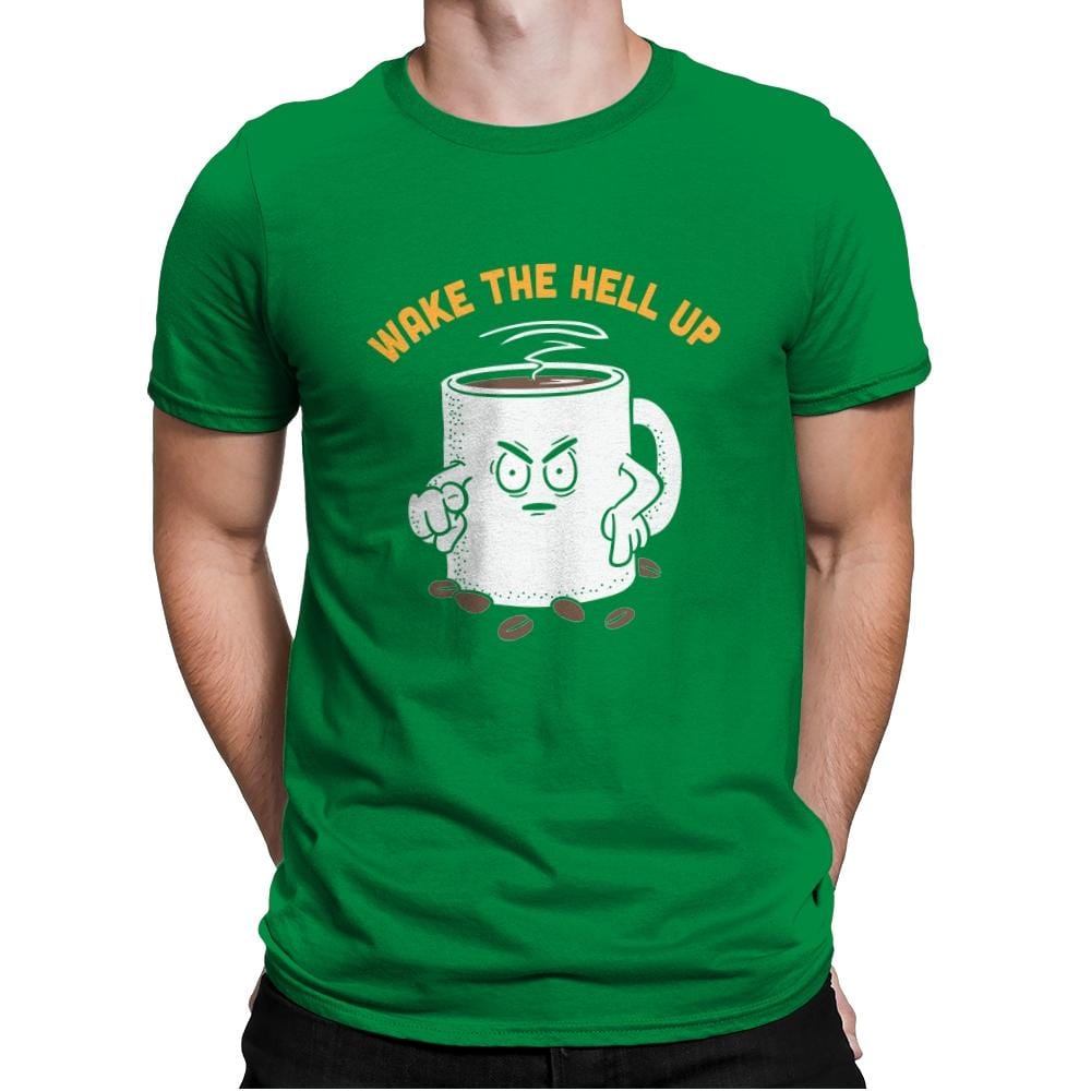 Wake Up Now! - Mens Premium T-Shirts RIPT Apparel Small / Kelly Green
