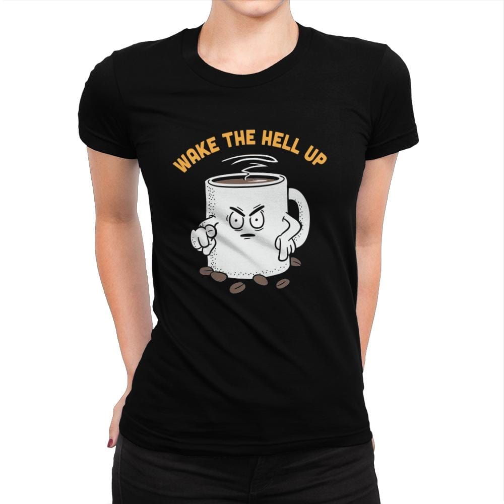 Wake Up Now! - Womens Premium T-Shirts RIPT Apparel Small / Indigo