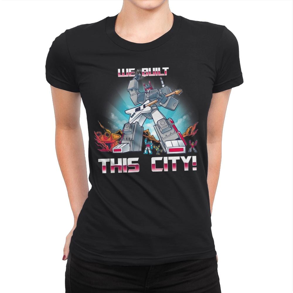 We Built This City! Exclusive - Womens Premium T-Shirts RIPT Apparel Small / Black
