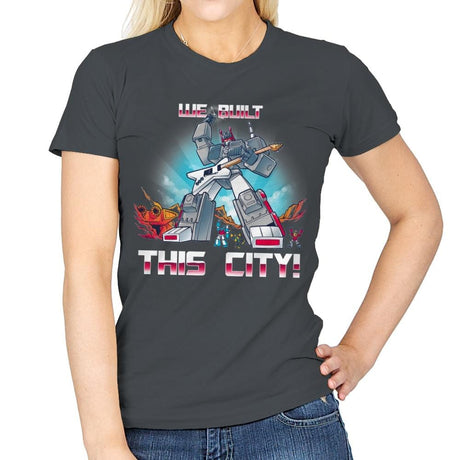 We Built This City! Exclusive - Womens T-Shirts RIPT Apparel Small / Charcoal