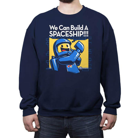 We Can Build A SPACESHIP!!! - Crew Neck Sweatshirt Crew Neck Sweatshirt RIPT Apparel