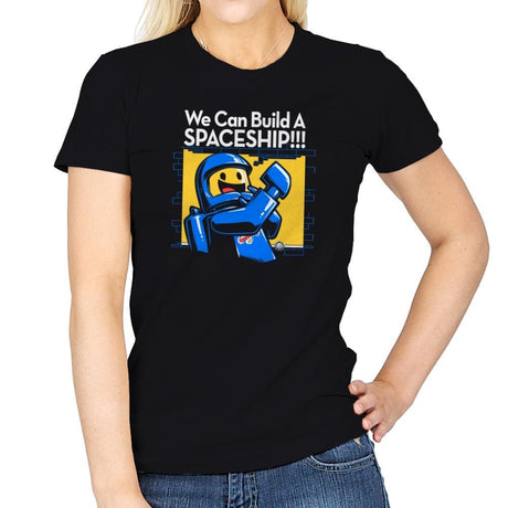 We Can Build A SPACESHIP!!! Exclusive - Womens T-Shirts RIPT Apparel Small / Black
