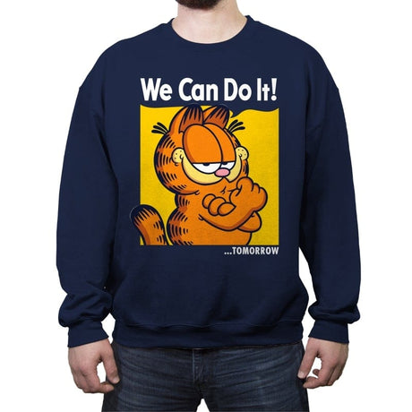 We Can Do It Tomorrow - Crew Neck Sweatshirt Crew Neck Sweatshirt RIPT Apparel Small / Navy