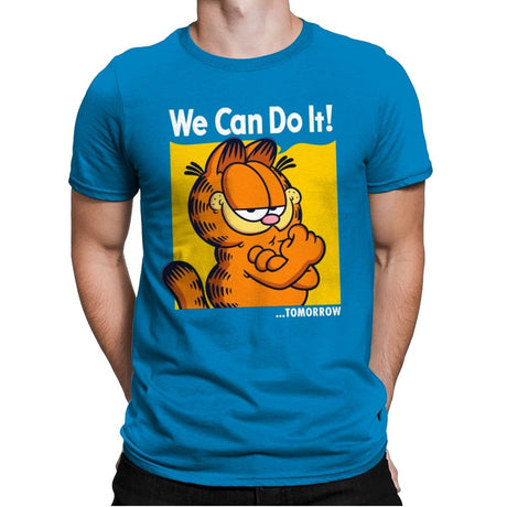 We Can Do It Tomorrow - Mens Premium T-Shirts RIPT Apparel Small / Turqouise