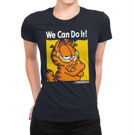 We Can Do It Tomorrow - Womens Premium T-Shirts RIPT Apparel Small / Midnight Navy